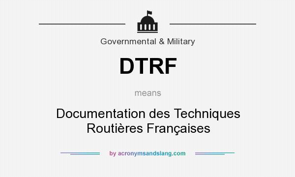 What does DTRF mean? It stands for Documentation des Techniques Routières Françaises