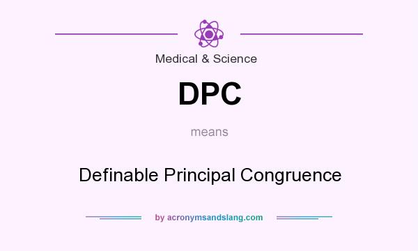 What does DPC mean? It stands for Definable Principal Congruence