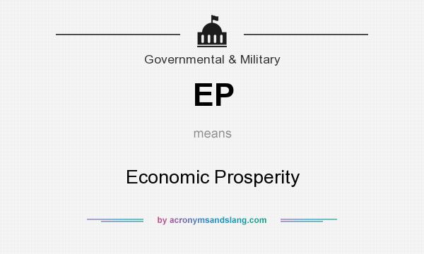What does EP mean? It stands for Economic Prosperity