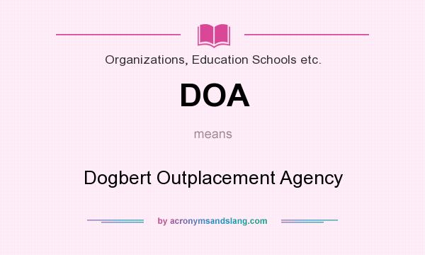 What does DOA mean? It stands for Dogbert Outplacement Agency