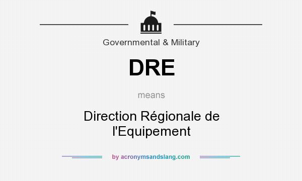 What does DRE mean? It stands for Direction Régionale de l`Equipement
