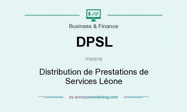 What does DPSL mean? It stands for Distribution de Prestations de Services Léone