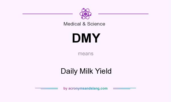 What does DMY mean? It stands for Daily Milk Yield