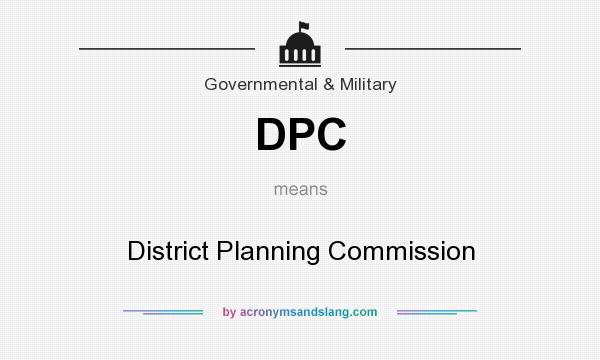What does DPC mean? It stands for District Planning Commission