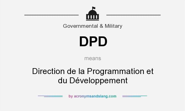 What does DPD mean? It stands for Direction de la Programmation et du Développement