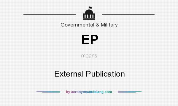 What does EP mean? It stands for External Publication