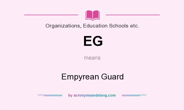 What does EG mean? It stands for Empyrean Guard