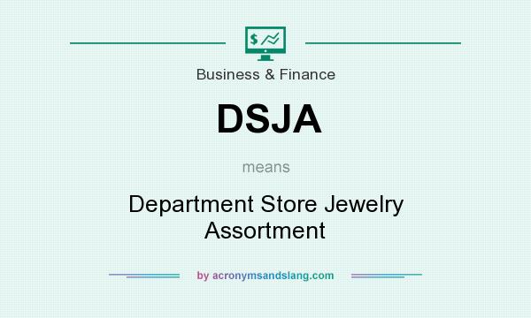 What does DSJA mean? It stands for Department Store Jewelry Assortment