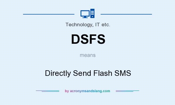 What does DSFS mean? It stands for Directly Send Flash SMS