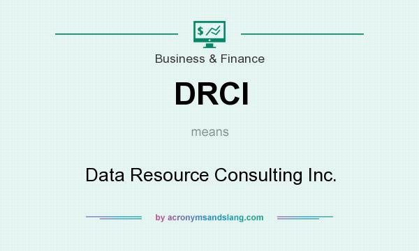 What does DRCI mean? It stands for Data Resource Consulting Inc.