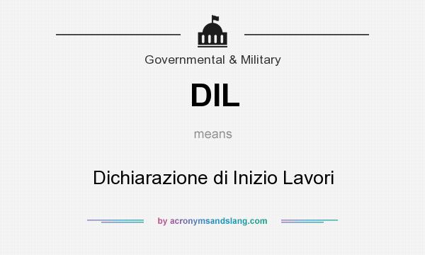 What does DIL mean? It stands for Dichiarazione di Inizio Lavori