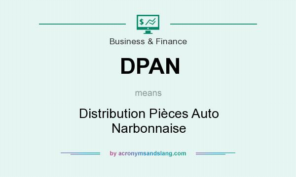 What does DPAN mean? It stands for Distribution Pièces Auto Narbonnaise