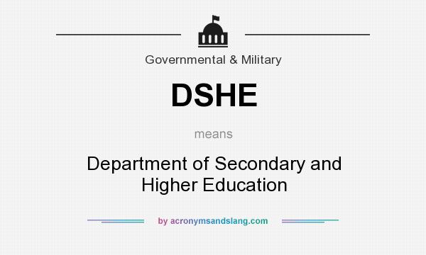 What does DSHE mean? It stands for Department of Secondary and Higher Education