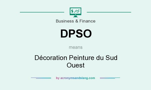What does DPSO mean? It stands for Décoration Peinture du Sud Ouest