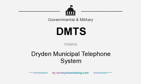What does DMTS mean? It stands for Dryden Municipal Telephone System