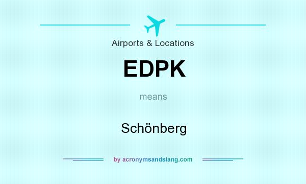 What does EDPK mean? It stands for Schönberg