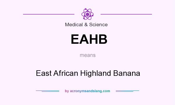 What does EAHB mean? It stands for East African Highland Banana