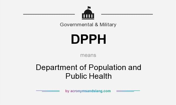 What does DPPH mean? It stands for Department of Population and Public Health
