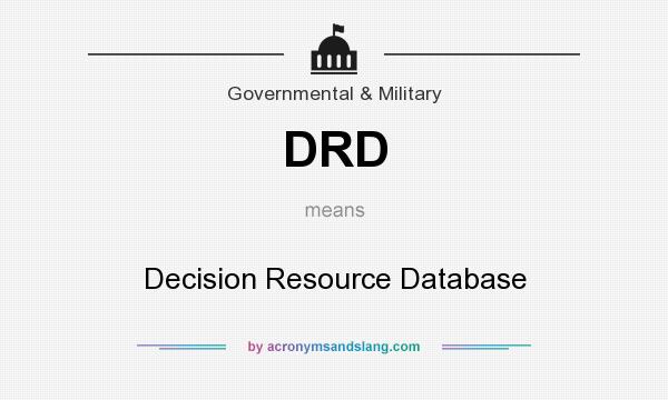What does DRD mean? It stands for Decision Resource Database