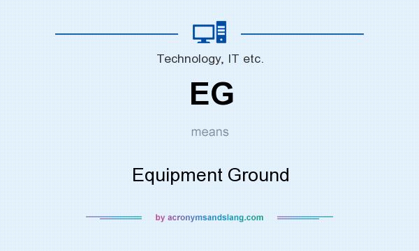 What does EG mean? It stands for Equipment Ground