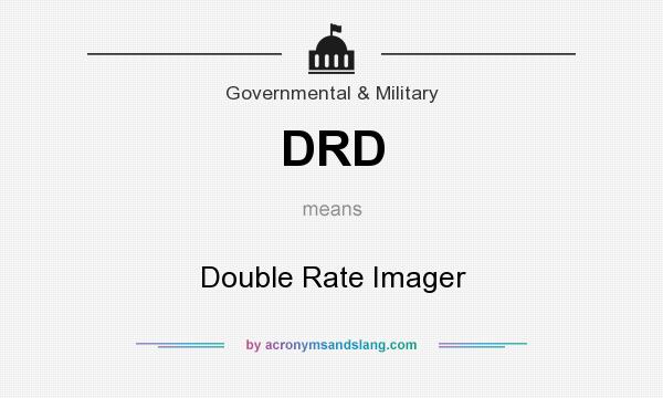 What does DRD mean? It stands for Double Rate Imager