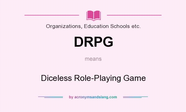 What does DRPG mean? It stands for Diceless Role-Playing Game