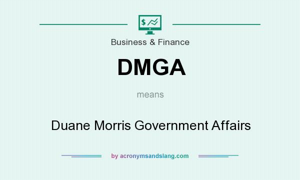 What does DMGA mean? It stands for Duane Morris Government Affairs