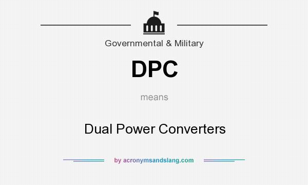 What does DPC mean? It stands for Dual Power Converters