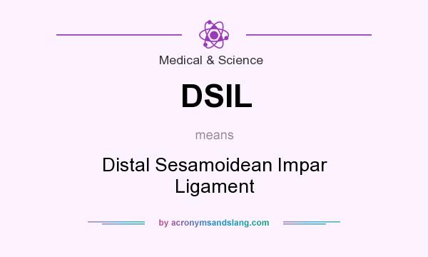What does DSIL mean? It stands for Distal Sesamoidean Impar Ligament