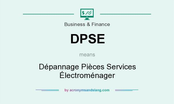 What does DPSE mean? It stands for Dépannage Pièces Services Électroménager