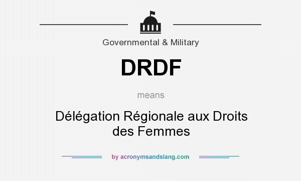 What does DRDF mean? It stands for Délégation Régionale aux Droits des Femmes