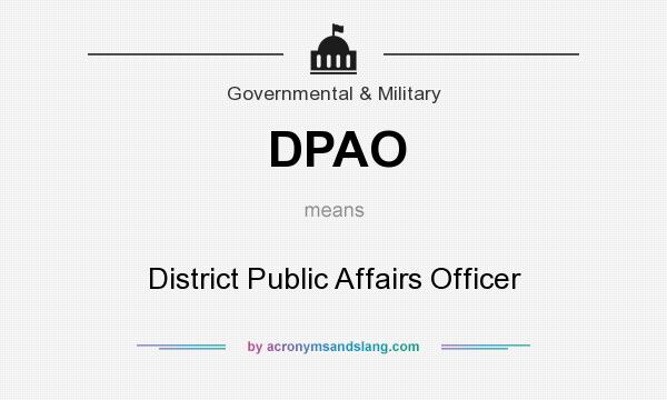 What does DPAO mean? It stands for District Public Affairs Officer