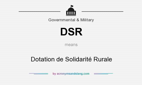 What does DSR mean? It stands for Dotation de Solidarité Rurale