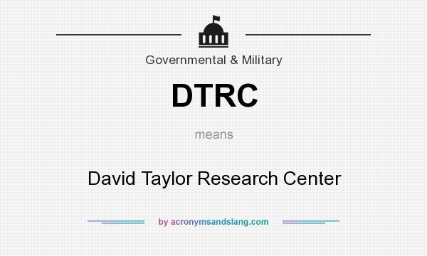 What does DTRC mean? It stands for David Taylor Research Center