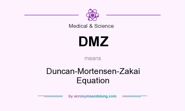 What does DMZ mean? It stands for Duncan-Mortensen-Zakai Equation
