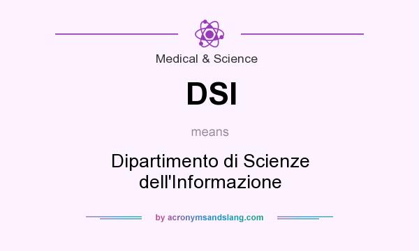 What does DSI mean? It stands for Dipartimento di Scienze dell`Informazione