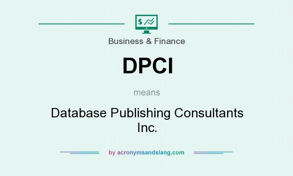 What does DPCI mean? It stands for Database Publishing Consultants Inc.