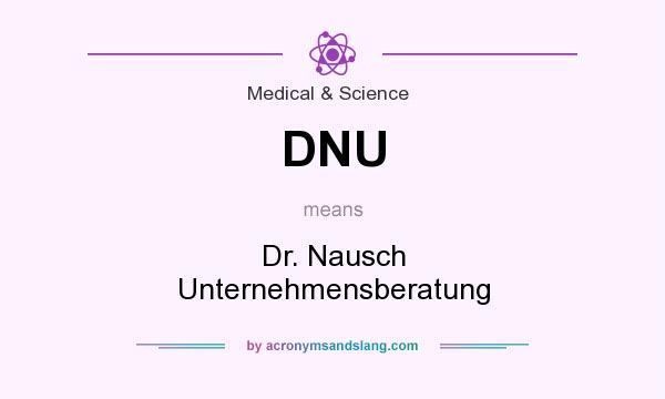 What does DNU mean? It stands for Dr. Nausch Unternehmensberatung
