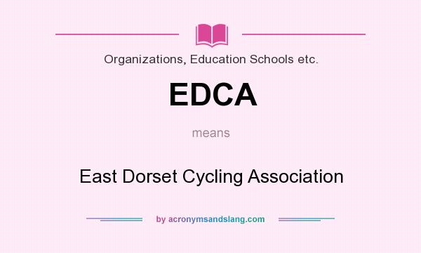 What does EDCA mean? It stands for East Dorset Cycling Association