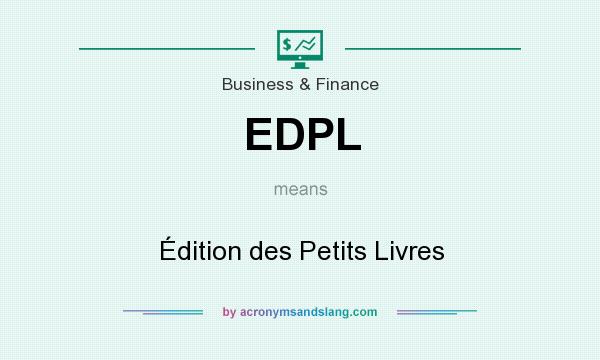 What does EDPL mean? It stands for Édition des Petits Livres