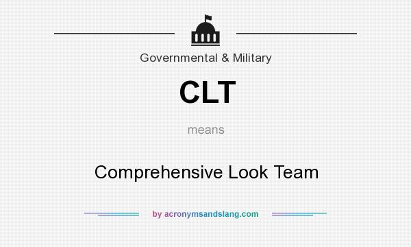 What does CLT mean? It stands for Comprehensive Look Team