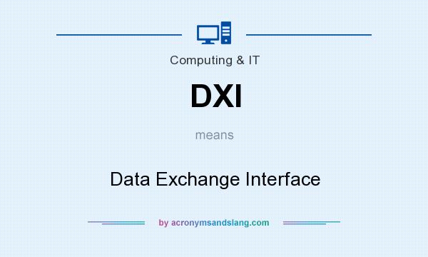 What does DXI mean? It stands for Data Exchange Interface