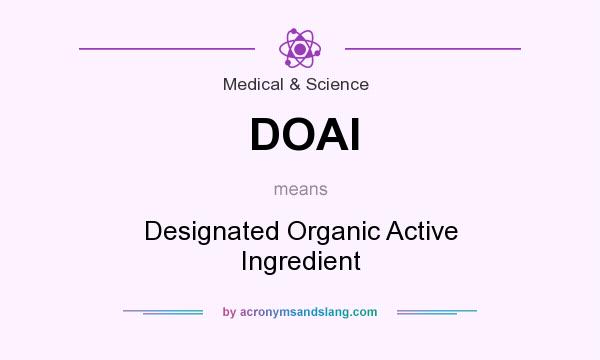 What does DOAI mean? It stands for Designated Organic Active Ingredient