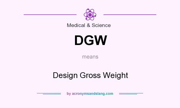 What does DGW mean? It stands for Design Gross Weight