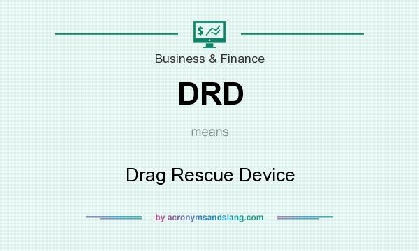What does DRD mean? It stands for Drag Rescue Device