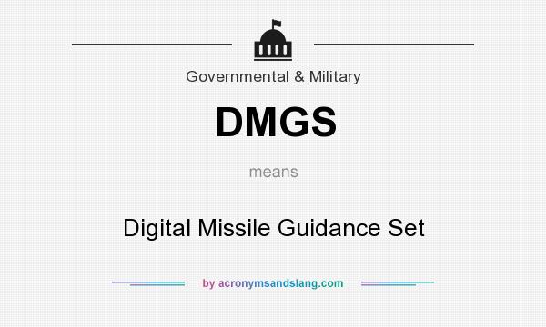What does DMGS mean? It stands for Digital Missile Guidance Set
