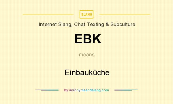What does EBK mean? It stands for Einbauküche