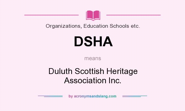 What does DSHA mean? It stands for Duluth Scottish Heritage Association Inc.