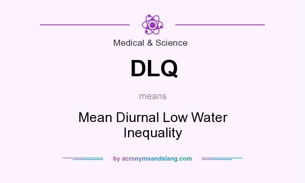 What does DLQ mean? It stands for Mean Diurnal Low Water Inequality