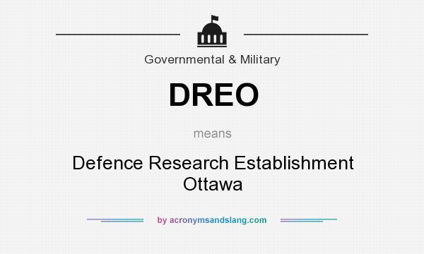 What does DREO mean? It stands for Defence Research Establishment Ottawa